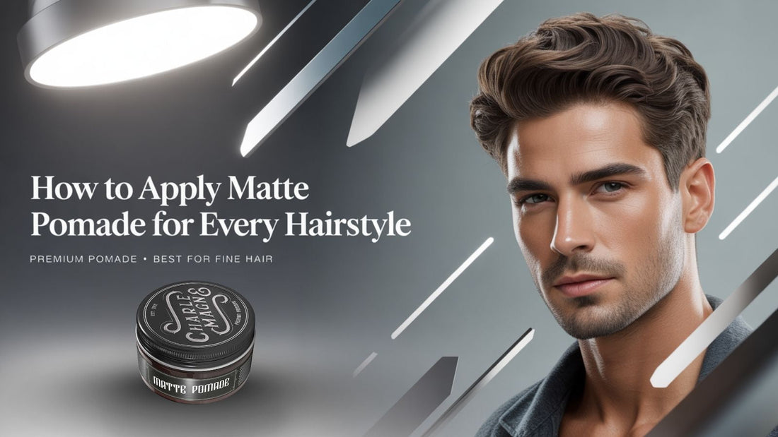 how to apply matte pomade for every hairstyle
